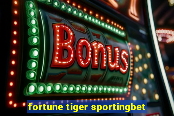 fortune tiger sportingbet